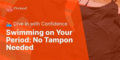 Can You Swim On Your Period Without A Tampon?